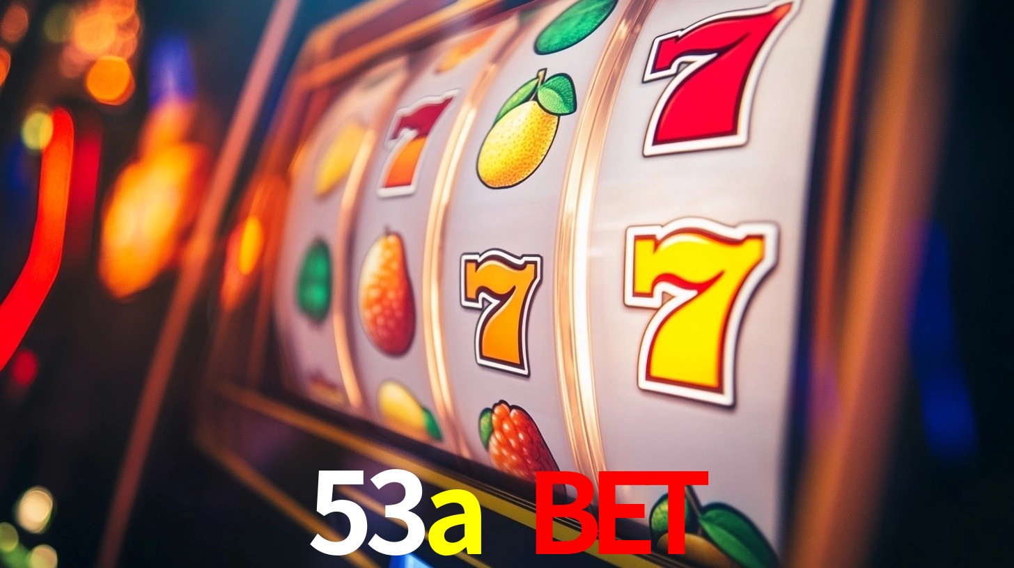 Explore as vantagens do 53a bet: serviço profissional e confiabilidade