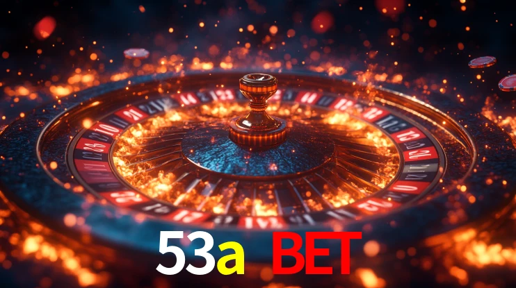 53a bet,53a.com
